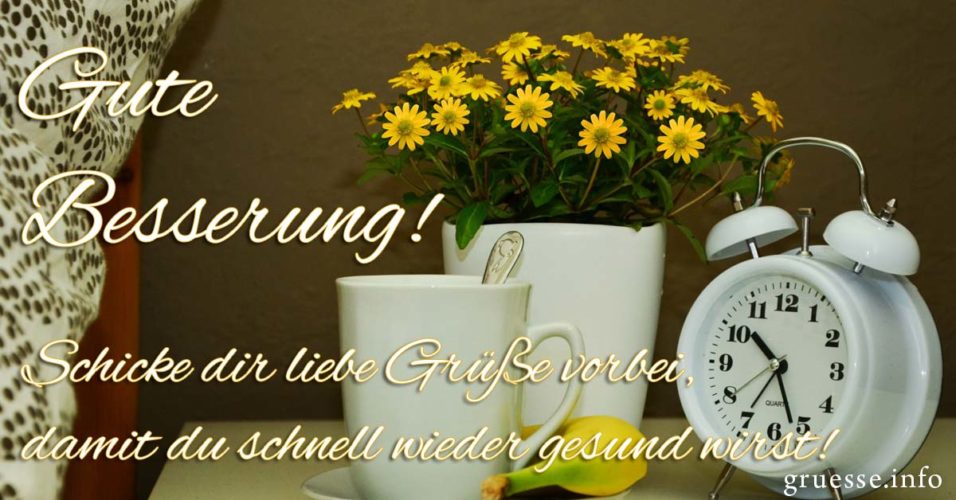 Gute Besserung Sprüche & Genesungswünsche für Freunde & Kollegen