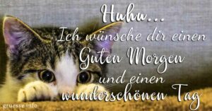 Schönen einen guten hab tag morgen Guten Morgen